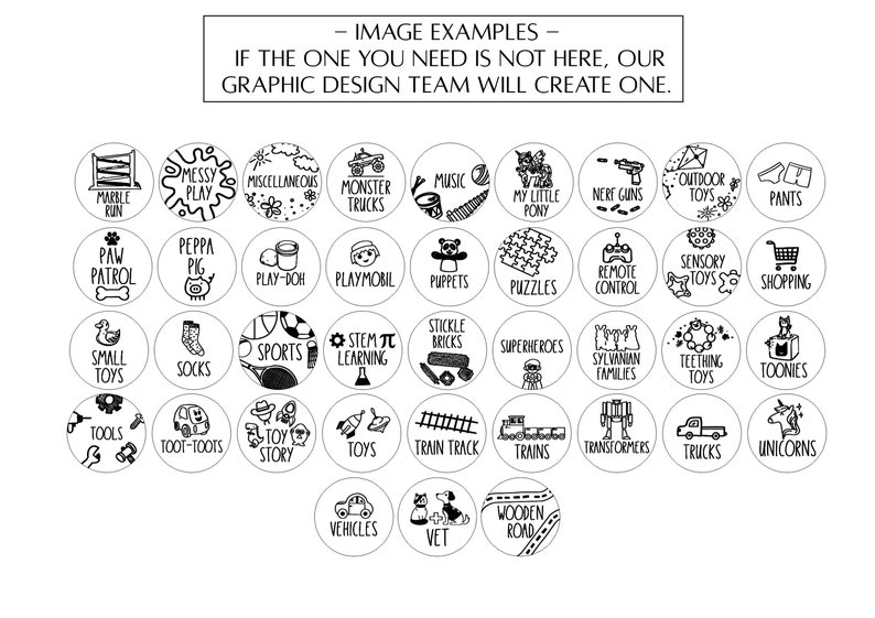 May include: Black and white illustrations of various toy categories, including monster trucks, sports, and musical instruments. The text "IMAGE EXAMPLES" and "IF THE ONE YOU NEED IS NOT HERE, OUR GRAPHIC DESIGN TEAM WILL CREATE ONE." is at the top of the image.