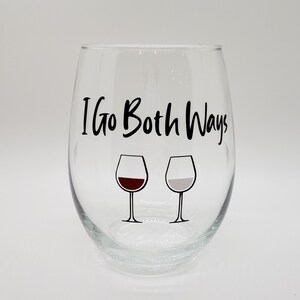I Go Both Ways Stemless Wineglass - Bachelorette - Unique Gift - Favor