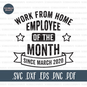 Work From Home Werknemer van de Maand Sinds maart 2020 SVG, Working Online SVG, Funny Quarantine SVG, Cut bestand voor Cricut Silhouette