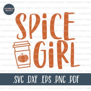 Pumpkin Spice Girl SVG, Fall SVG, Autumn SVG, Thanksgiving Svg, Halloween Svg, Funny Pumpkin Spice Svg, Cut file for Cricut Silhouette
