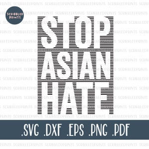 Stop Asian Hate SVG, Stop AAPI Hate, Asian Lives Matter, #StopAsianHate Movement Clipart, Asian Pride SVG, Cut file for Cricut Silhouette