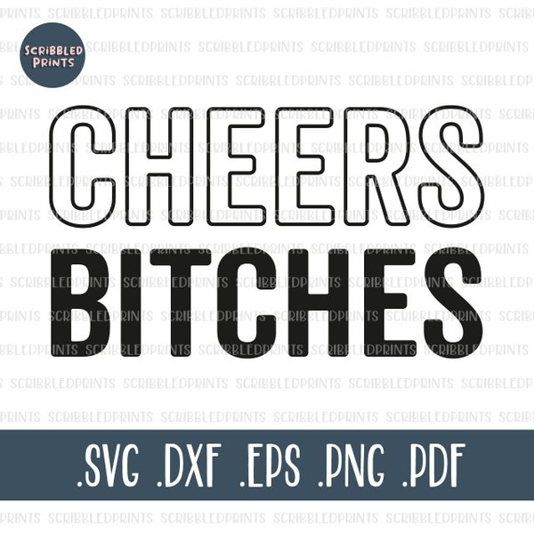 Cheers Bitches SVG, Funny New Years SVG, Happy New Year 2022 SVG, Hello 2022 Svg, Cheers to the New Year, Cut file for Cricut Silhouette