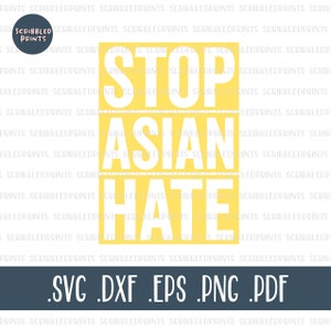 Stop Asian Hate SVG, Stop AAPI Hate, End Racism, Asian Lives Matter, #StopAsianHate Movement Clipart, Cut file for Cricut Silhouette