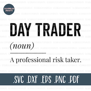 Day Trader Definition SVG, A Professional Risk Taker SVG, Funny Day Trading, Diamond Hands Wallstreet Bets, Cut File for Cricut Silhouette