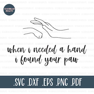 Toen ik een hand nodig vond ik uw paw SVG, Cat Mom Svg, Dog Mom Svg, Fur Baby Svg, Minimalist Line Art SVG, Cut File voor Cricut Silhouette
