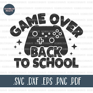 Game Over Back To School SVG, primeiro dia de aula SVG, Gaming School SVG, Funny Gaming Svg, Teacher Svg, arquivo de corte para Cricut Silhouette