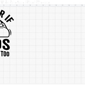 May include: Black and white graphic design with the text "I wonder if tacos think of me too". The design features a cartoon taco.