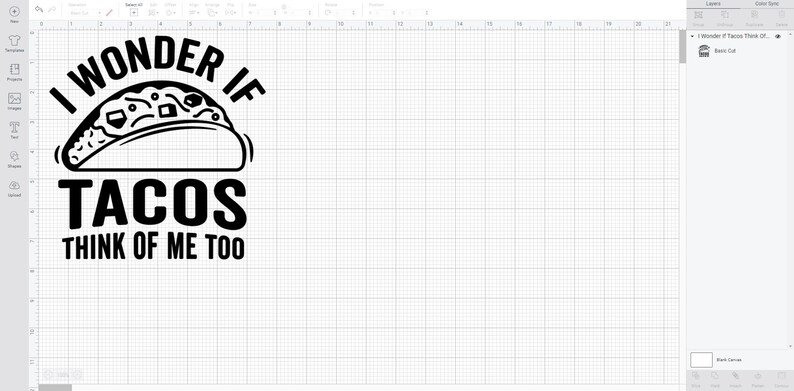 May include: Black and white graphic design with the text "I wonder if tacos think of me too". The design features a cartoon taco.
