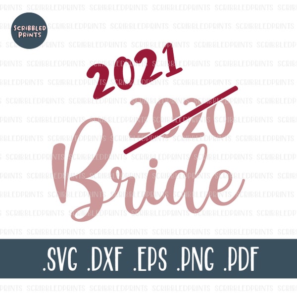 2021 Bride SVG, 2020 Bride Svg, Funny Bride SVG, Cancelled Wedding SVG, Bridal Shower Svg, 2021 Wedding Svg, Cut File for Cricut Silhouette