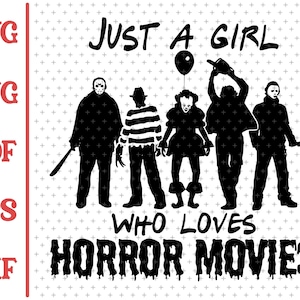 Download Just A Girl Who Loves Horror Movies Svghalloween Svgscary Etsy