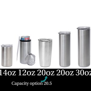 May include: Five stainless steel tumblers with lids in various sizes: 14oz, 12oz, 20oz, 20oz, and 30oz.  The text "Capacity option 20.5" is below the tumblers.