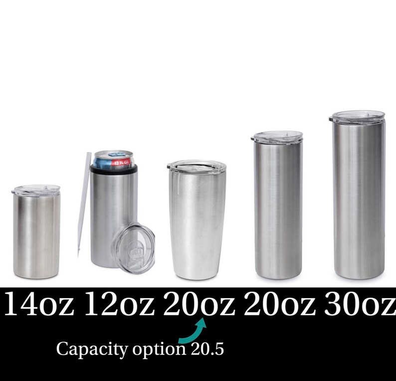 May include: Five stainless steel tumblers with lids in different sizes: 14oz, 12oz, 20oz, 20oz, and 30oz. The text "Capacity option 20.5" is below the tumblers.