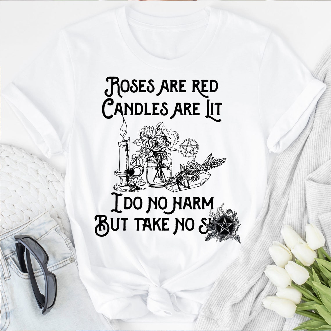 Witch Roses Are Red Candles Are Lit Do No Harm Shirt Awesome Etsy