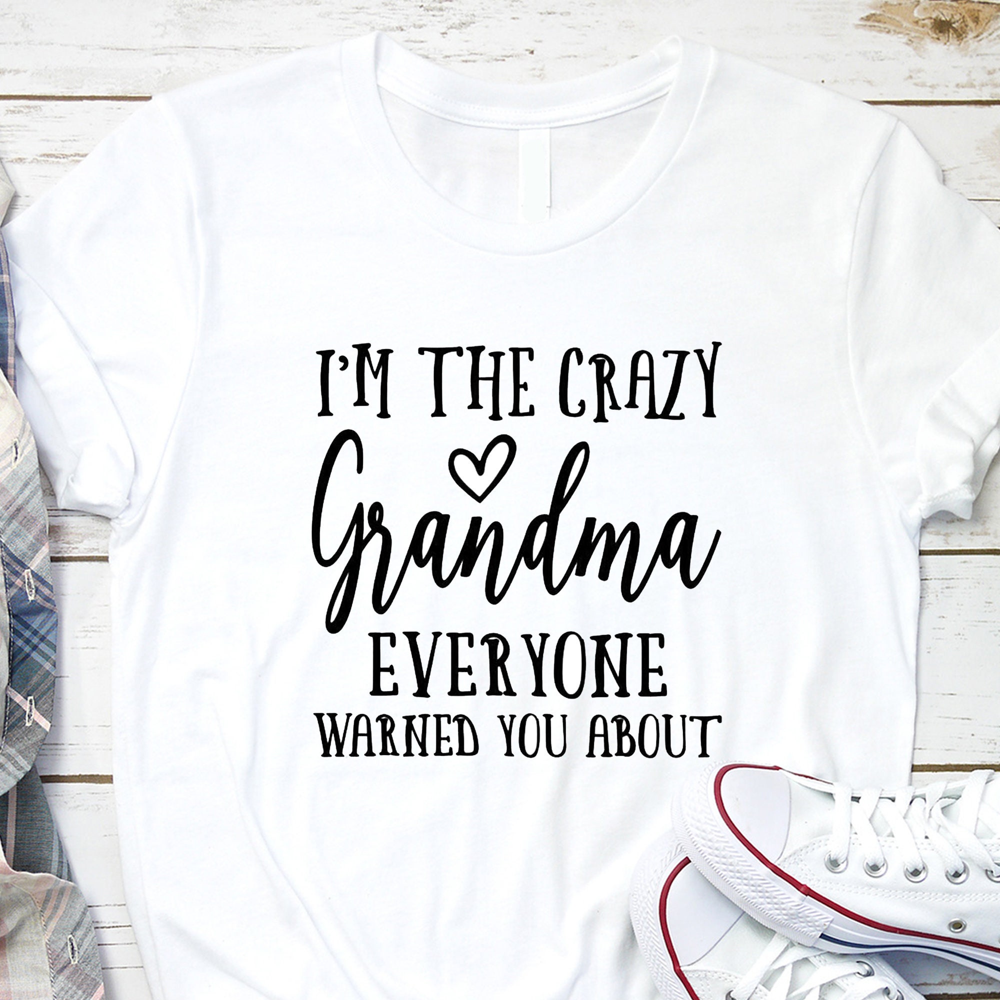 I'm The Crazy Grandma Everyone Warned You About Shirt | Etsy