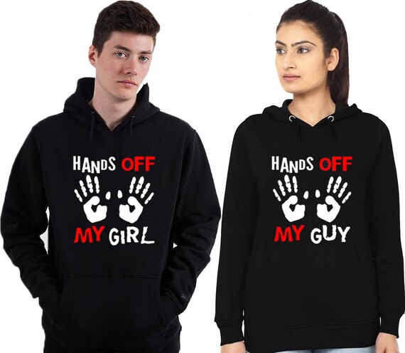 Hands Off My Girl Guy Unisex Couple Matching Printed HOODIE Long Sleeve Tee Hands Off My Guy Couple Hoodies Best Couple Sweatshirts