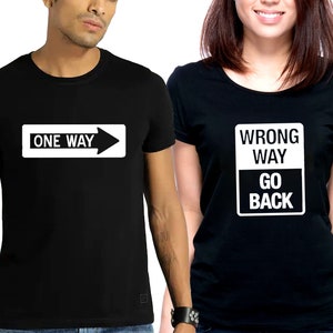 Couple T-Shirt Tee Unisex One Way WRONG WAY Go Back Valentines Couple Tee Shirt Traffic Sign Funny T-Shirt, Pullover shirt