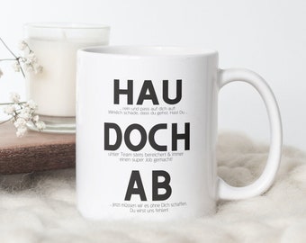 Hau doch ab Keramik-Tasse | Zum Abschied von LieblingskollegIn| beidseitig bedruckt | spülmaschinen-geeignet | Netti Li Jae®