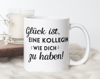 Glück | Arbeitskollegin | Kaffeetasse, Teetasse "Glück ist, eine Kollegin wie dich zu haben!" | spülmaschinen-geeignet | Netti Li Jae®