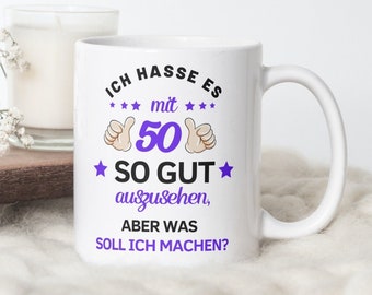 50 Geburtstag Mann | Tasse Geburtstag | Tasse Geschenk | beidseitig bedruckte Tasse mit Spruch |spülmaschinen-geeignet | Von Netti Li Jae®