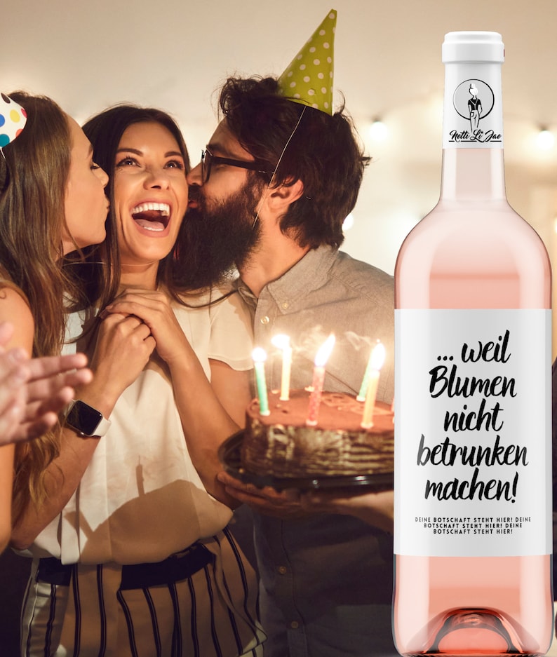 Geburtstag, Umzug, Einzug, Abschied Personalisiertes Weinetikett weil Blumen nicht betrunken machen für Frau und Mann Netti Li Jae® Bild 5