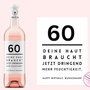 60. Geburtstag | Personalisiertes Weinetikett | Deine Haut braucht jetzt dringend mehr Feuchtigkeit | Frau und Mann | Netti Li Jae®