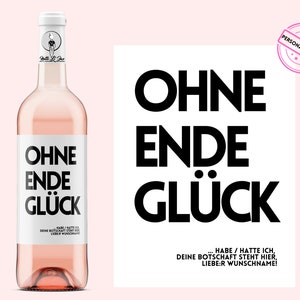 Weinetikett personalisiert | Ohne Ende Glück | Geschenk Geburtstag Abschied Ausstand Renteneintritt