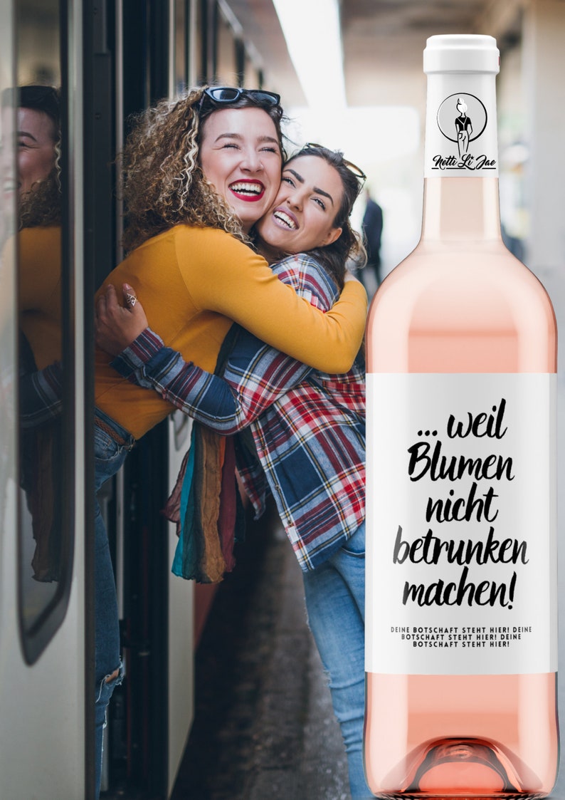 Geburtstag, Umzug, Einzug, Abschied Personalisiertes Weinetikett weil Blumen nicht betrunken machen für Frau und Mann Netti Li Jae® Bild 9