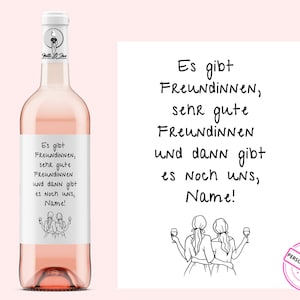 Freundin | Weinetikett  personalisiert | Es gute & sehr gute Freundinnen und dann gibt es noch uns! | Hochformat | 9 x 12cm | Netti Li Jae®