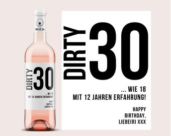 Dirty 30 | Personalisiertes Weinetikett | personalisiertes Weingeschenk zum 30. Geburtstag | Wein Etikett 30 | Netti Li Jae®