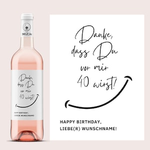Danke, dass du vor mir 40 wirst | Personalisiertes Weinetikett | Weingeschenk zum 40. Geburtstag | Wein Etikett 40 | Netti Li Jae®