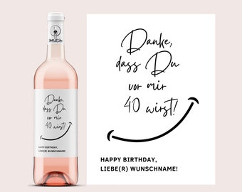 Danke, dass du vor mir 40 wirst | Personalisiertes Weinetikett | Weingeschenk zum 40. Geburtstag | Wein Etikett 40 | Netti Li Jae®