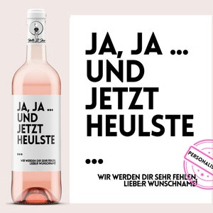 Kollegenabschied | Jetzt Heulste | Wir werden Dir fehlen | Personalisiertes Weinetikett | Abschied Ausstand Renteneintritt | Netti Li Jae®