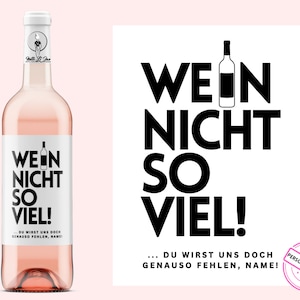 Abschiedsgeschenk | Personalisiertes Weinetikett | Wein nicht so viel | Ausstand | Rente | Umzug | Kündigung | zum Abschied | Netti Li Jae®