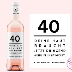 40. Geburtstag | Personalisiertes Weinetikett | Deine Haut braucht jetzt dringend mehr Feuchtigkeit | Frau und Mann | Netti Li Jae®