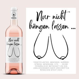 Kopf hoch | Nur nicht hängen lassen | Personalisiertes Weinetikett | inkl. Wunschbotschaft | Abschied, Kummer, Genesung | Netti Li Jae®