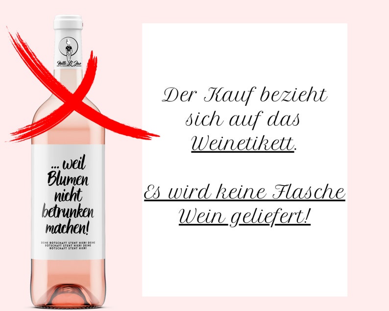 Geburtstag, Umzug, Einzug, Abschied Personalisiertes Weinetikett weil Blumen nicht betrunken machen für Frau und Mann Netti Li Jae® Bild 2