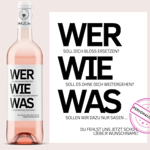Abschied | Wer Wie Was | Personalisiertes Weinetikett | Abschied Ausstand Renteneintritt Jobwechsel Umzug | Netti Li Jae®