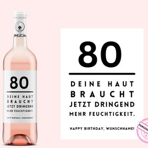 80. Geburtstag | Personalisiertes Weinetikett | Deine Haut braucht jetzt dringend mehr Feuchtigkeit | Frau und Mann | Netti Li Jae®