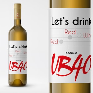Weinflaschenetikett | Let's drink red red Wine because UB40 | Hochformat | 9 x 12cm | selbstklebend | Netti Li Jae®