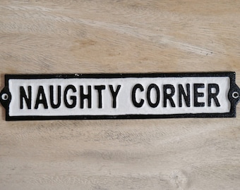 Door Sign Naughty Corner, Cast Iron Sign, Wall Hanging