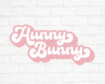 Hunny Bunny SVG File- Hunny Bunny Shirt Svg- Hunny Bunny Digital Download- Clipart-Cricut-Silhouette- Spring SVG- Easter Svg for Shirt