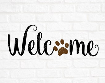 Welcome SVG File- Welcome Sign with an Paw- Paw Cut File- Paw Print SVG- Welcome Cut File- Welcome Dog Clipart- Cricut- Silhouette