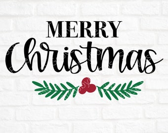 Merry Christmas SVG- Christmas Cut File- Berries- Winter SVG Cricut File- Merry Christmas Clipart- Silhouette Cut File