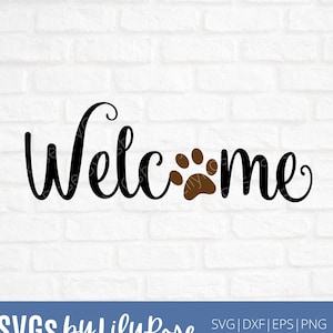 Arquivo SVG de boas-vindas - Sinal de boas-vindas com uma pata - Arquivo de corte de pata - Impressão de pata SVG - Arquivo de corte de boas-vindas - Clipart de cachorro de boas-vindas - Cricut - Silhueta