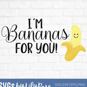 I'm Bananas For You SVG- Valentinstag Geschenk- Valentinstag svg- Valentinstag Clipart- Cricut-Silhouette- SVG für Valentine- Banane Svg