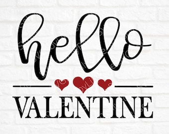 Hello Valentine カット ファイル - バレンタインデー SVG ファイル - バレンタインデー SVG - Hello Valentine クリップアート - Cricut - シルエット - デジタル ダウンロード
