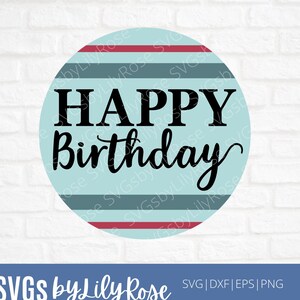 Happy Birthday SVG Datei- Happy Birthday Circle Cut File- Geburtstag Clipart- Silhouette Cut File- Geburtstagskarte SVG- SVG zum Geburtstag