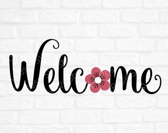 Welcome With Flower SVG File- Welcome Cut File- Welcome with Flower Clipart-Cricut-Silhouette Cut File-Front Door Sign SVG-Digital Download