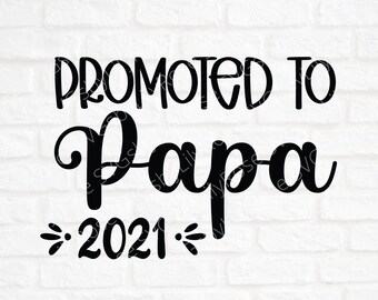 Baby Announcement Svg Promoted to Papa 2021 Cut File Grandparents SVG Papa SVG Cut File Grandpa Clipart-Cricut-Silhouette Cut File