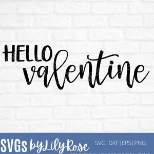Hello Valentine SVG File- Valentine&#39;s Day Cut File- Valentines svg- Hello Valentine Clipart-Cricut-Silhouette-SVG for Valentines Day-Digital